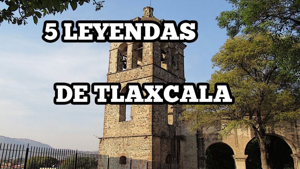 Descubre las fascinantes leyendas de Tlaxcala y su historia 1 Descubre las fascinantes leyendas de Tlaxcala y su historia