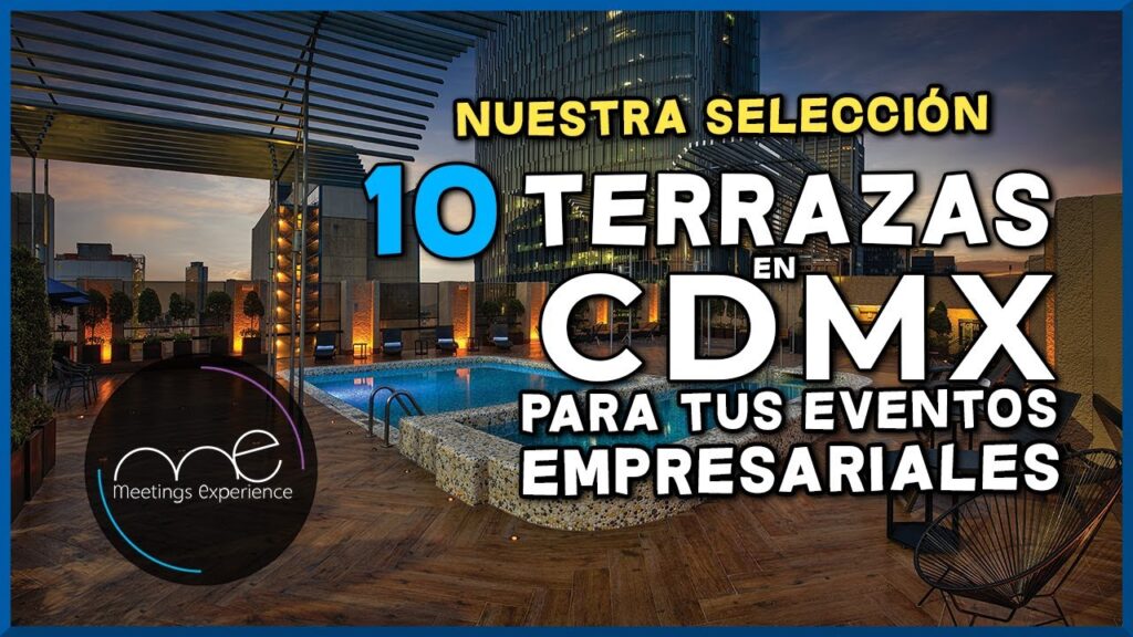 Las Mejores Terrazas para Eventos en CDMX Evaluadas